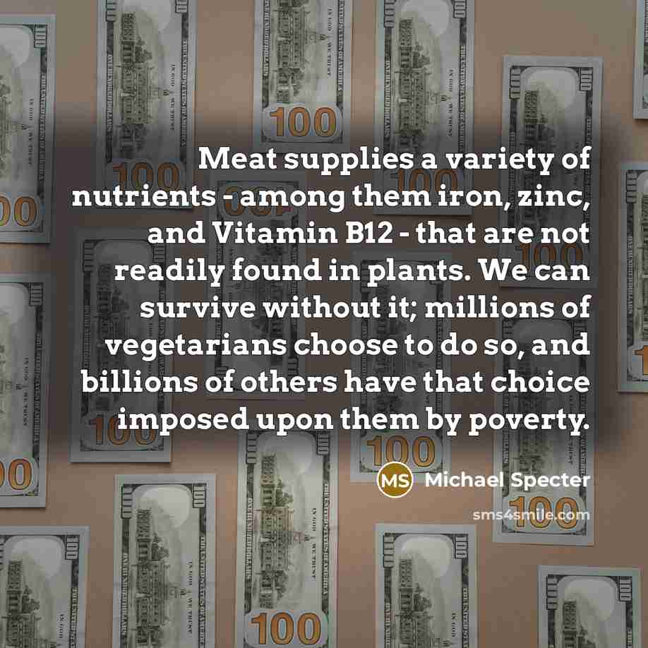 “Meat supplies a variety of nutrients - among them iron,…” quote by Michael Specter