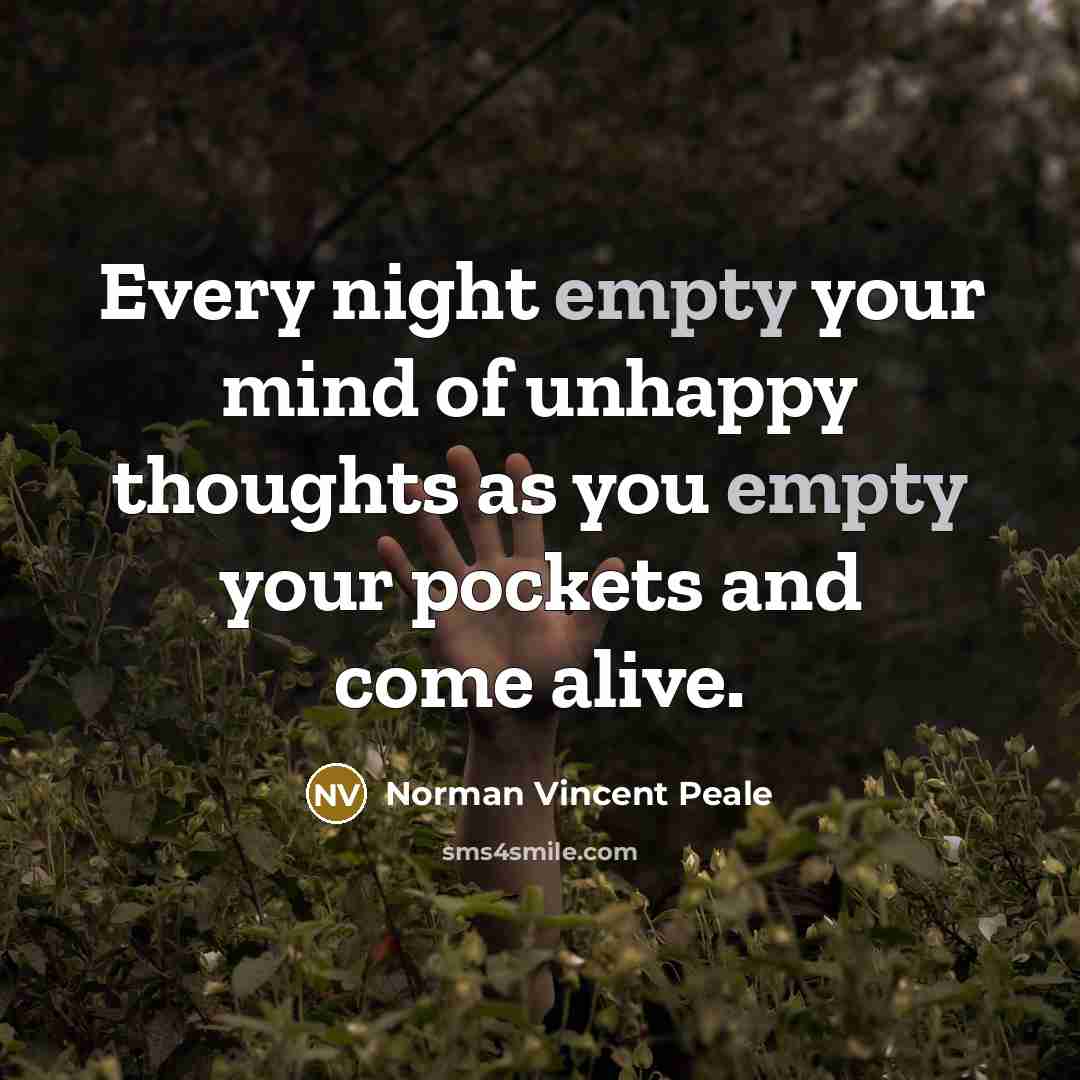“Every night empty your mind of unhappy thoughts as you…” quote by Norman Vincent Peale