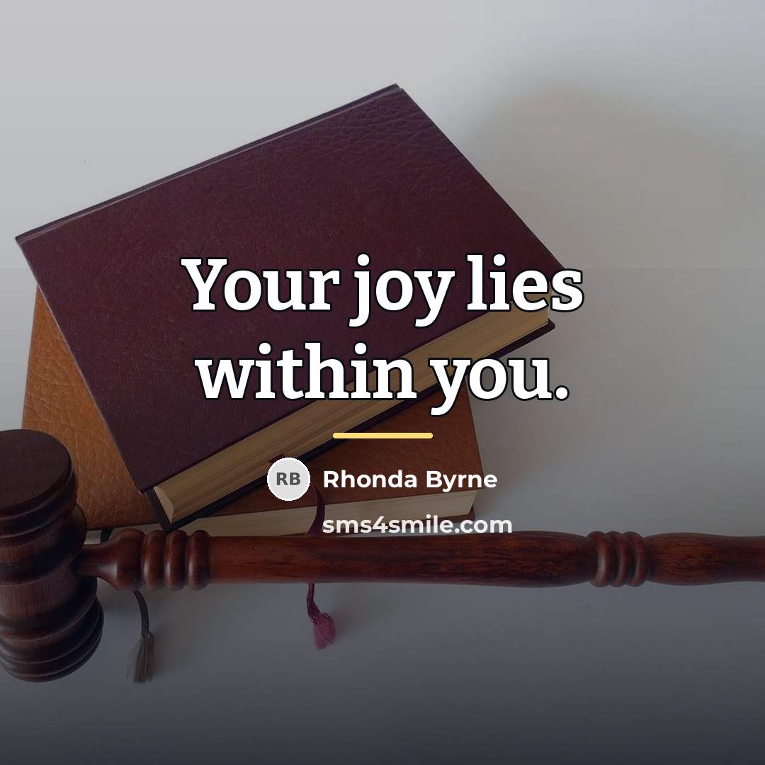 “Your joy lies within you.…” quote by Rhonda Byrne