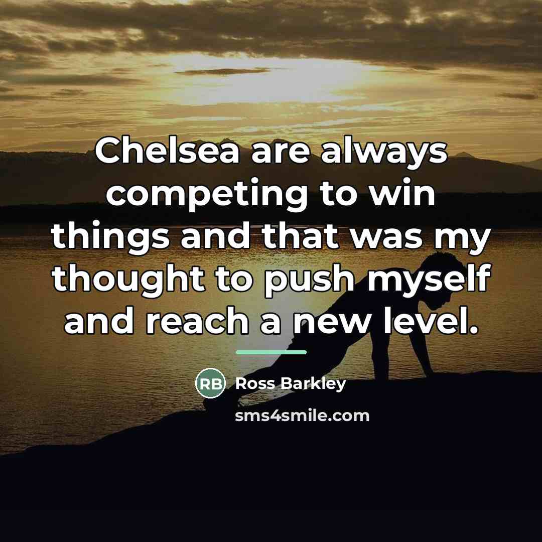 “Chelsea are always competing to win things and that was…” quote by Ross Barkley