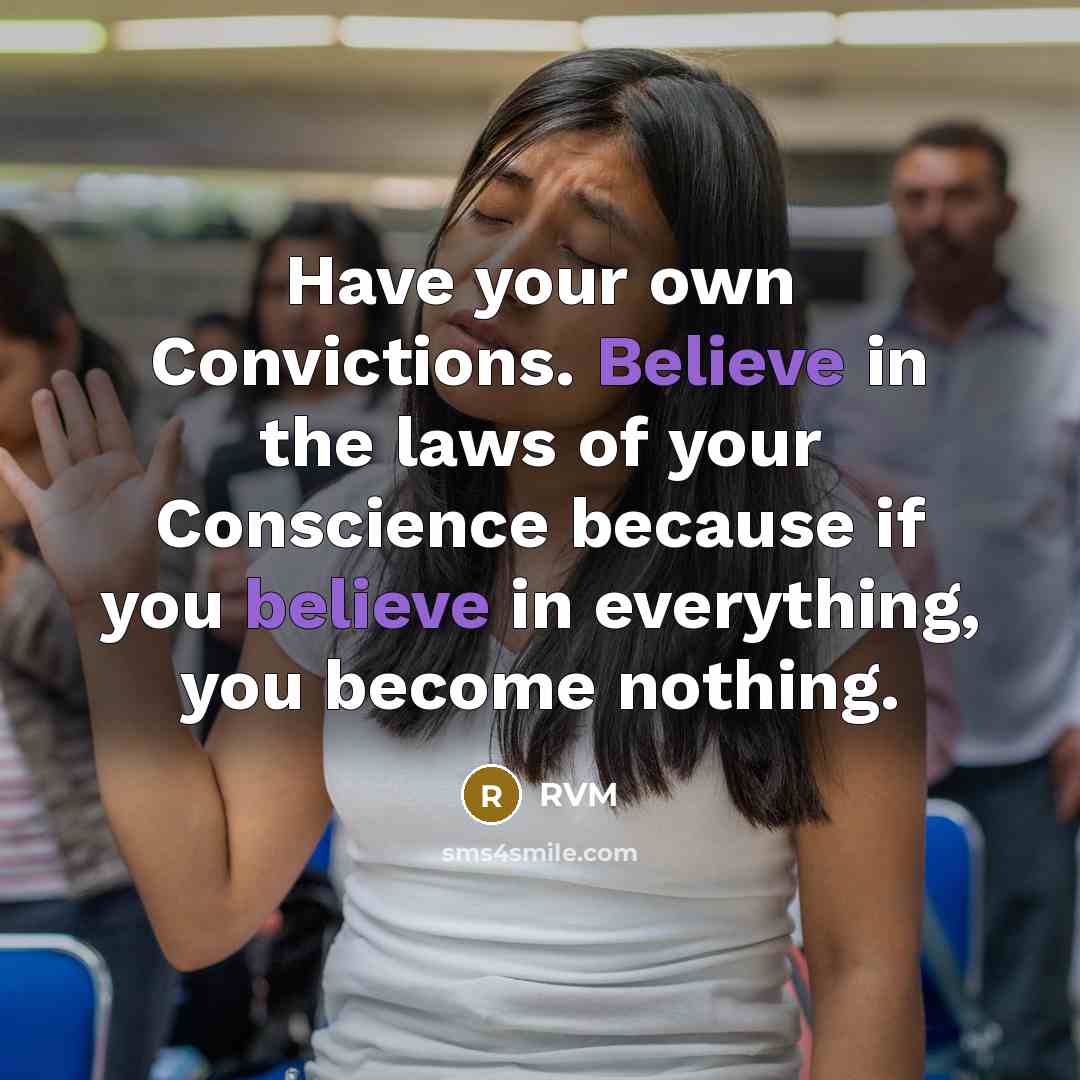 “Have your own Convictions. Believe in the laws of your…” quote by RVM