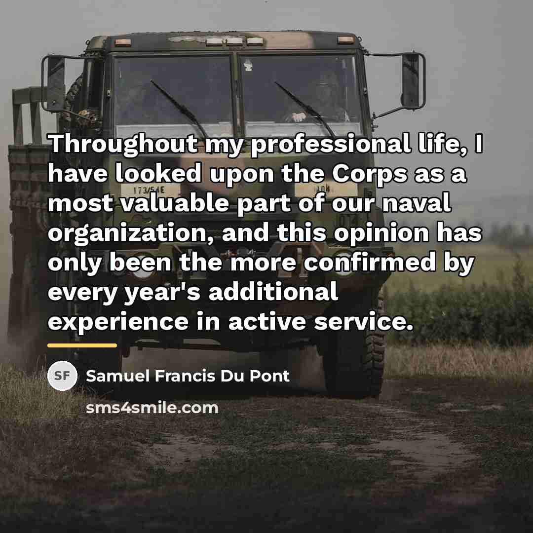 “Throughout my professional life, I have looked upon the Corps…” quote by Samuel Francis Du Pont