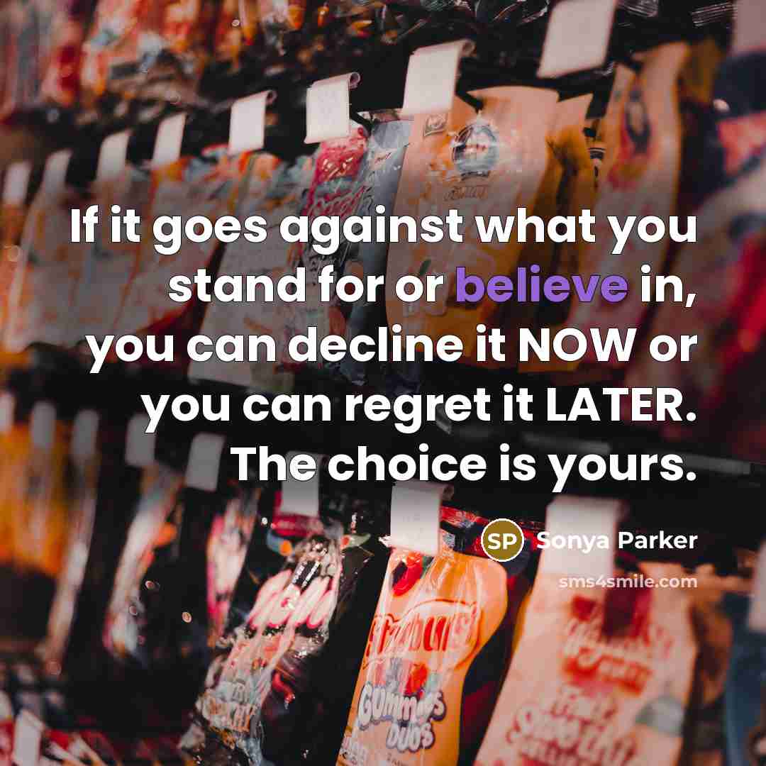 “If it goes against what you stand for or believe…” quote by Sonya Parker