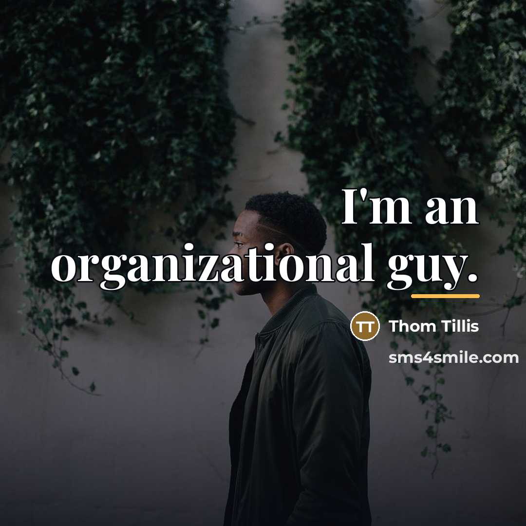 “I'm an organizational guy.…” quote by Thom Tillis