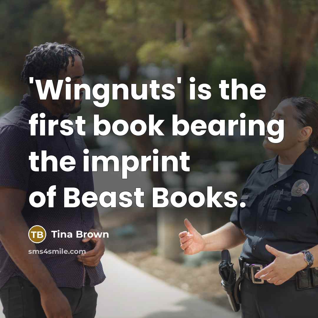 “'Wingnuts' is the first book bearing the imprint of Beast…” quote by Tina Brown