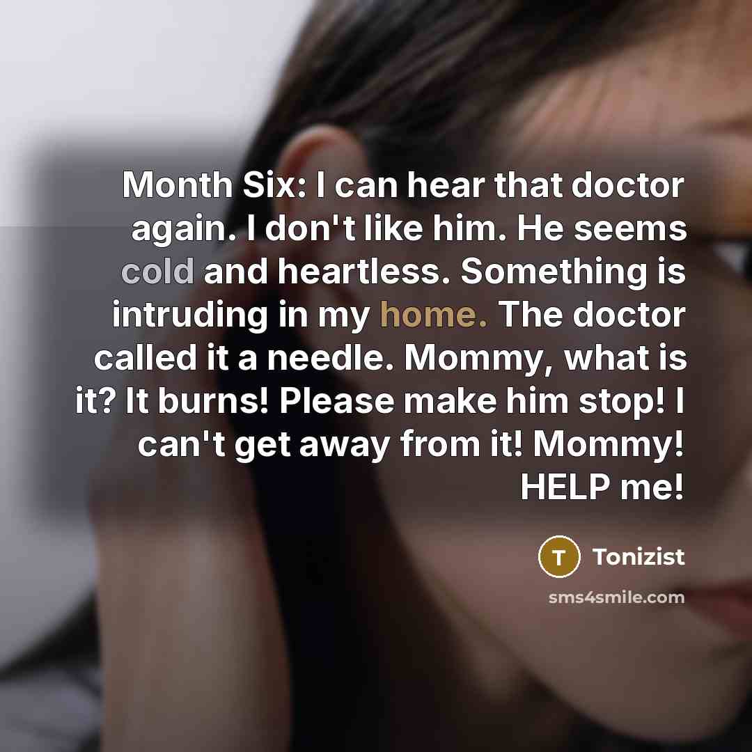 “Month Six: I can hear that doctor again. I don't…” quote by Tonizist