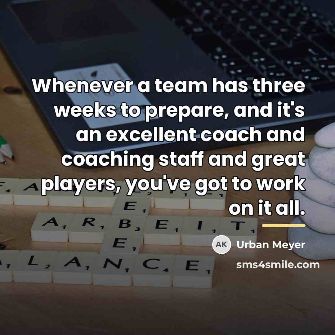 “Whenever a team has three weeks to prepare, and it's…” quote by Urban Meyer