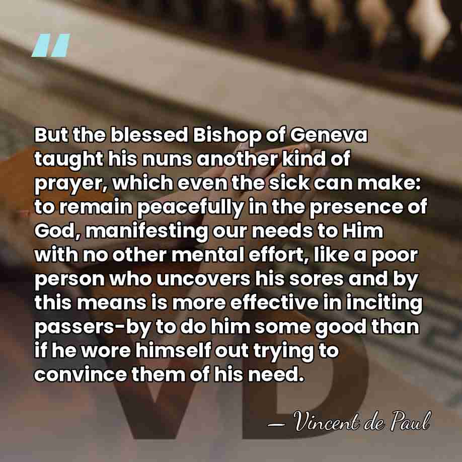 But the blessed Bishop of Geneva taught his nuns another kind of&hellip; - Vincent de Paul