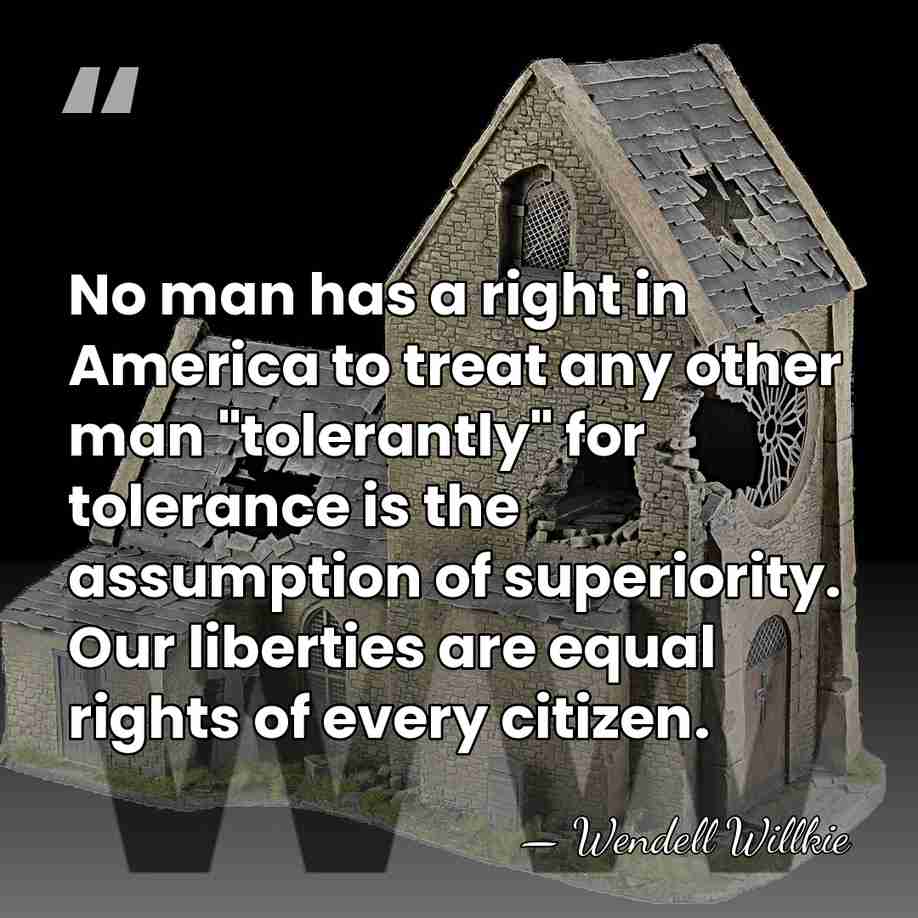 No man has a right in America to treat any other man&hellip; - Wendell Willkie