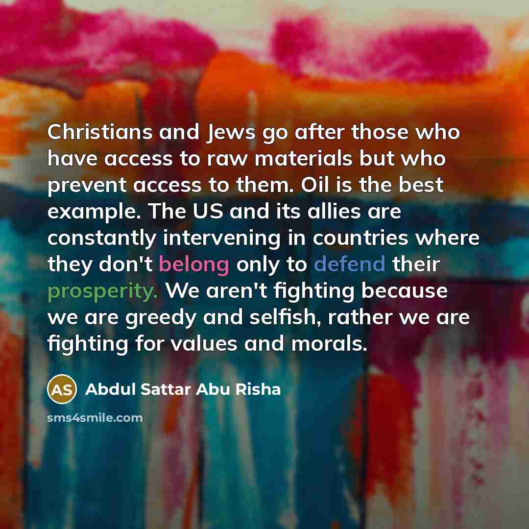 “Christians and Jews go after those who have access to…” quote by Abdul Sattar Abu Risha