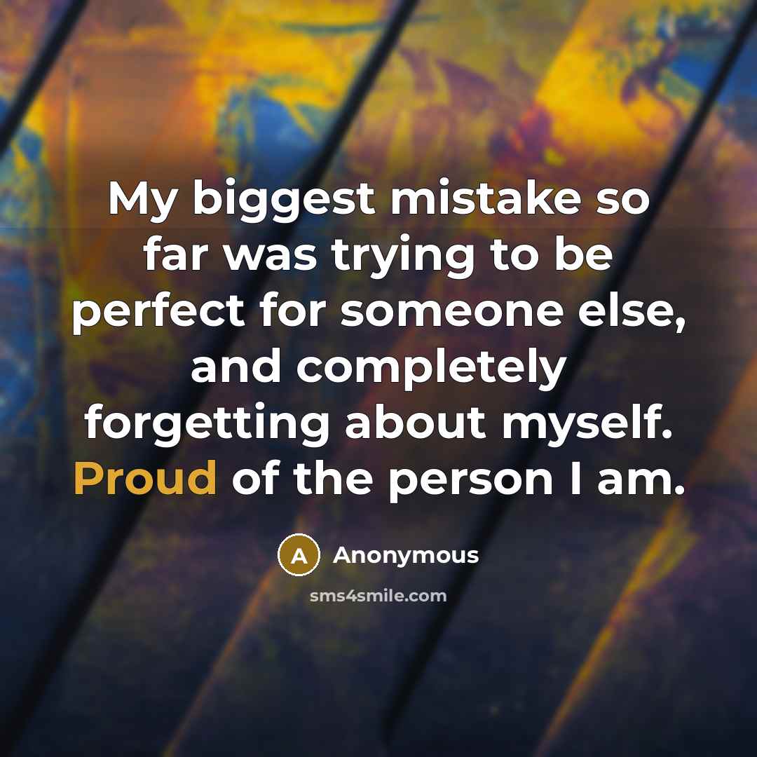 “My biggest mistake so far was trying to be perfect…” quote by Anonymous