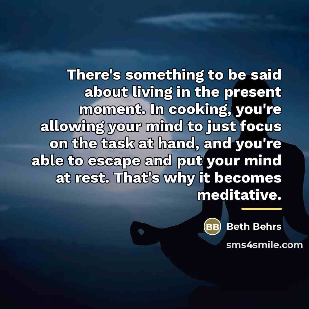 “There's something to be said about living in the present…” quote by Beth Behrs