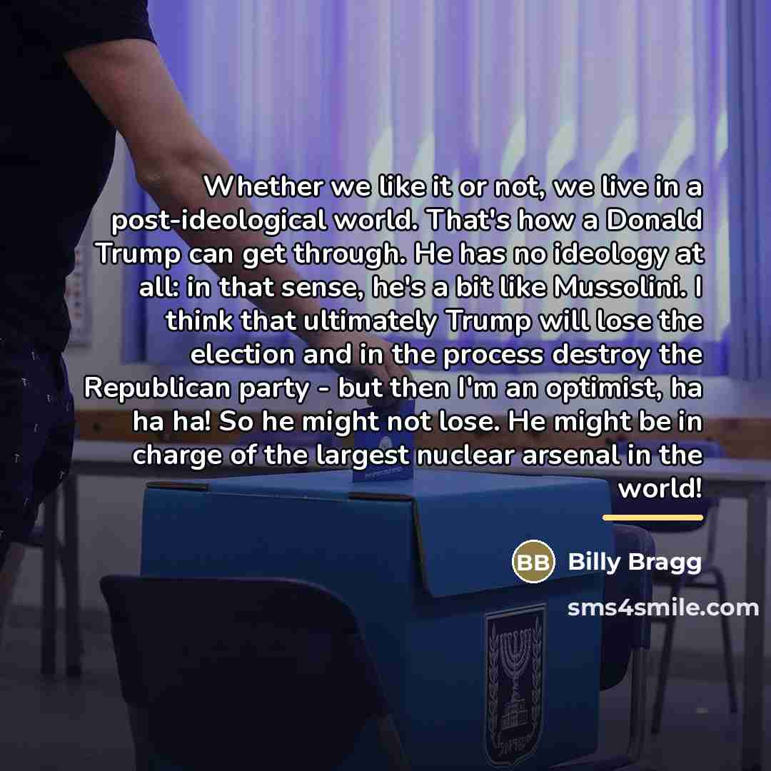 “Whether we like it or not, we live in a…” quote by Billy Bragg
