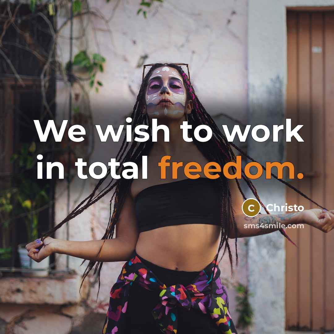 “We wish to work in total freedom.…” quote by Christo