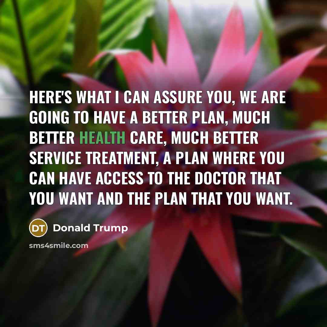 “Here's what I can assure you, we are going to…” quote by Donald Trump