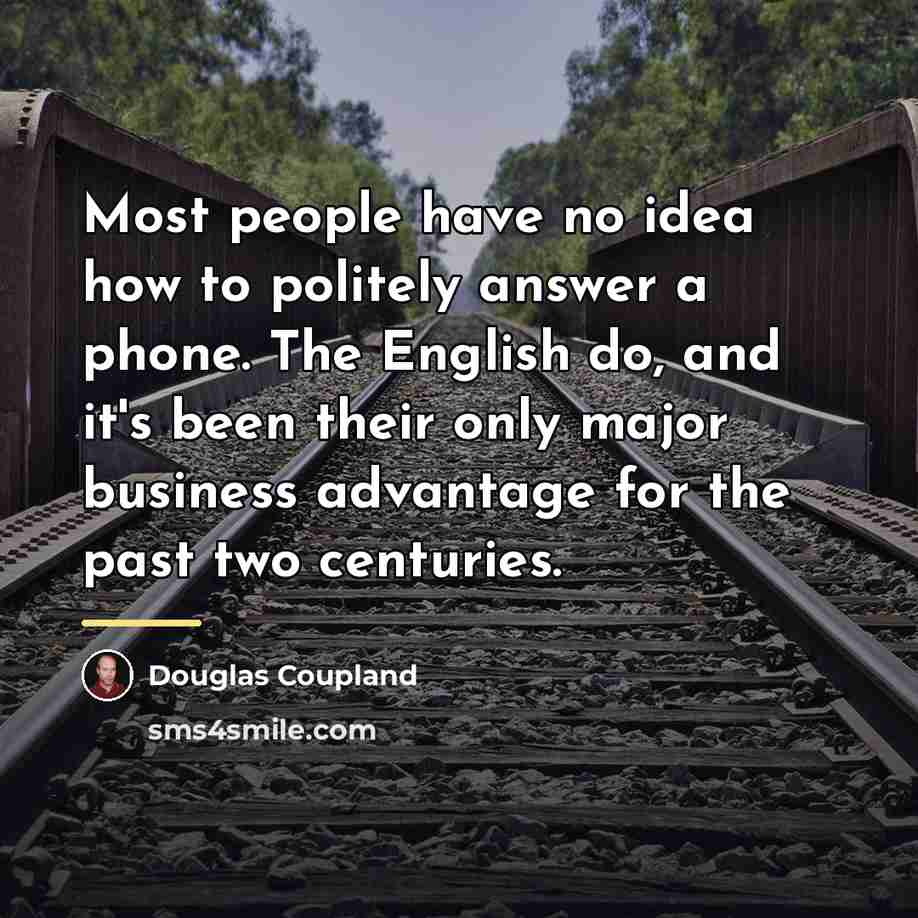 “Most people have no idea how to politely answer a…” quote by Douglas Coupland