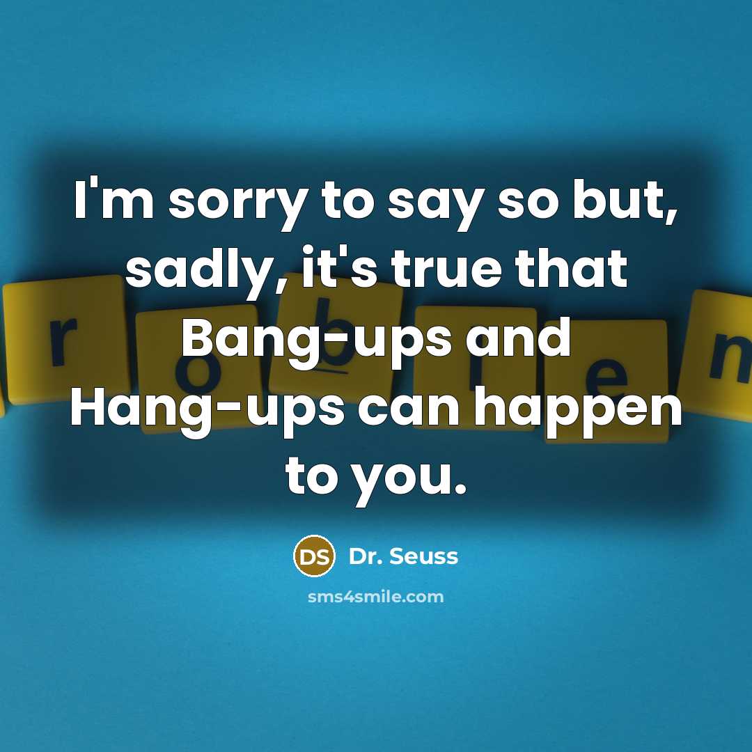“I'm sorry to say so but, sadly, it's true that…” quote by Dr. Seuss