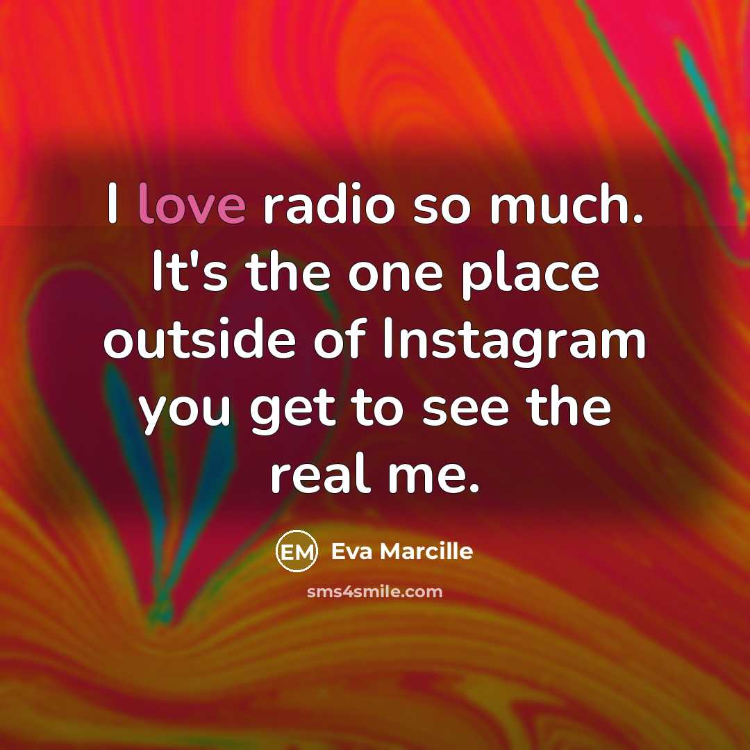 “I love radio so much. It's the one place outside…” quote by Eva Marcille