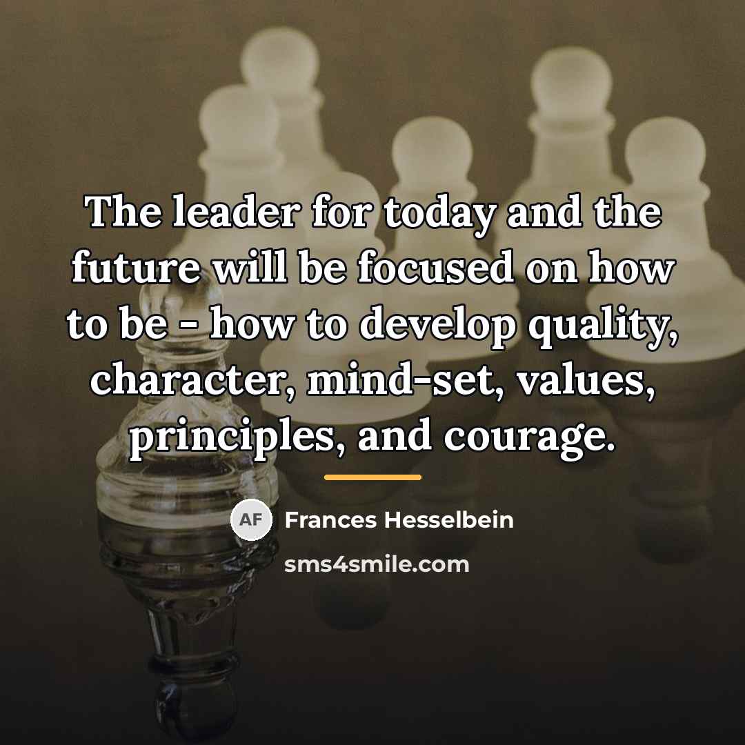 “The leader for today and the future will be focused…” quote by Frances Hesselbein