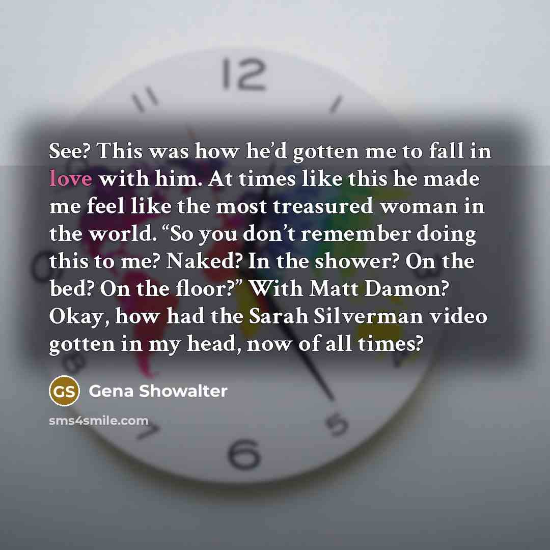 “See? This was how he’d gotten me to fall in…” quote by Gena Showalter