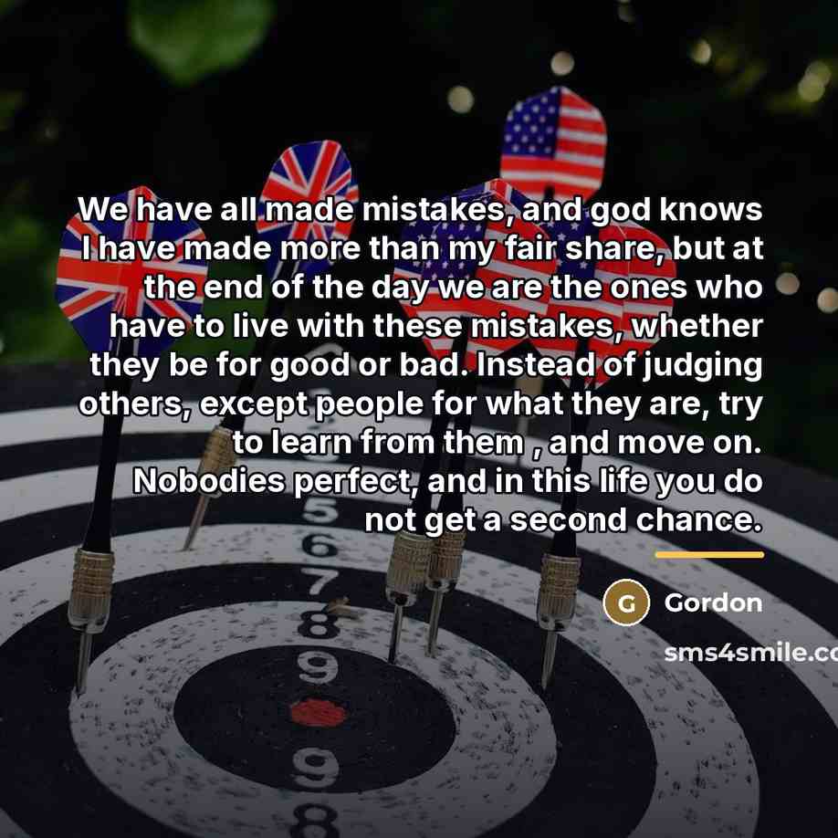 “We have all made mistakes, and god knows I have…” quote by Gordon