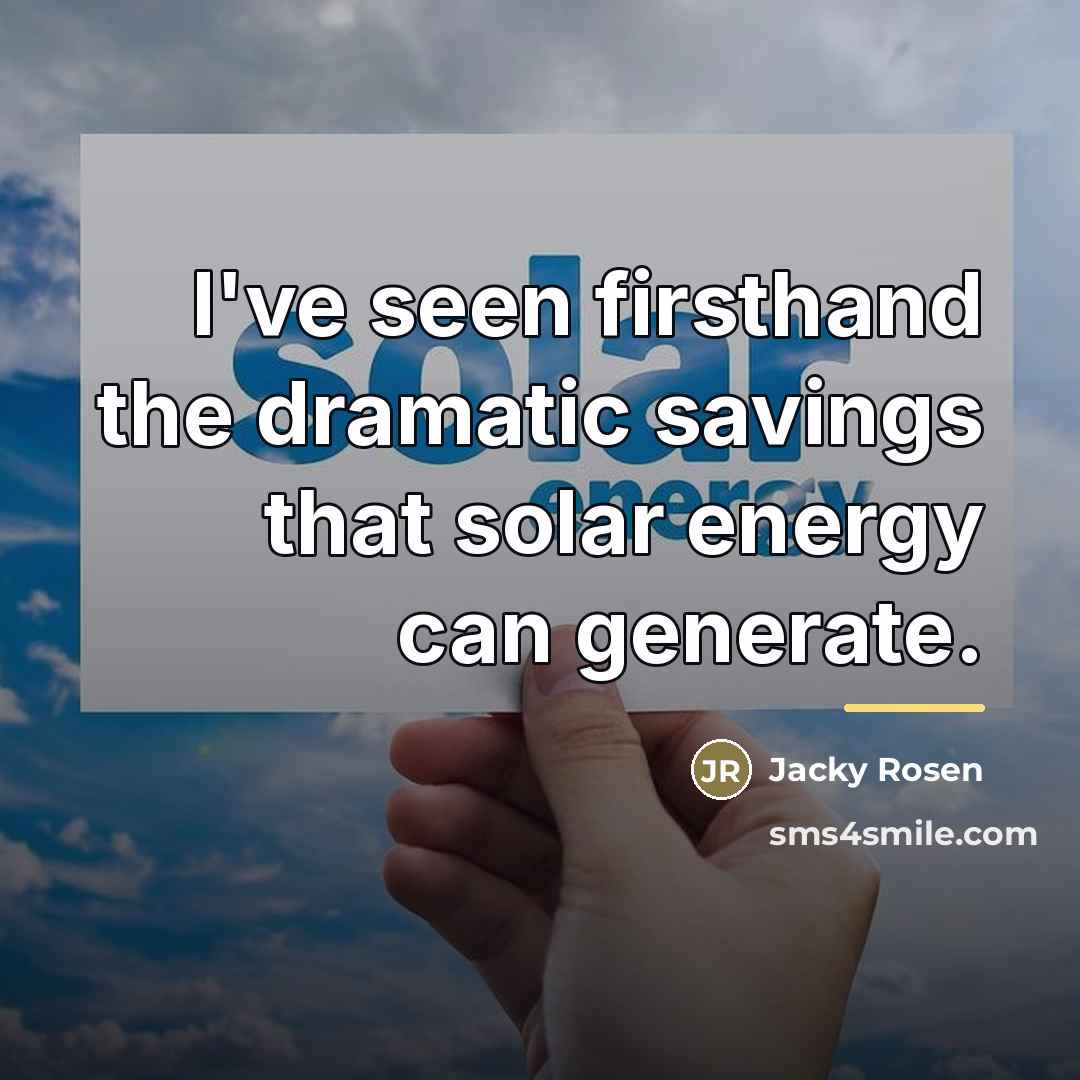 “I've seen firsthand the dramatic savings that solar energy can…” quote by Jacky Rosen