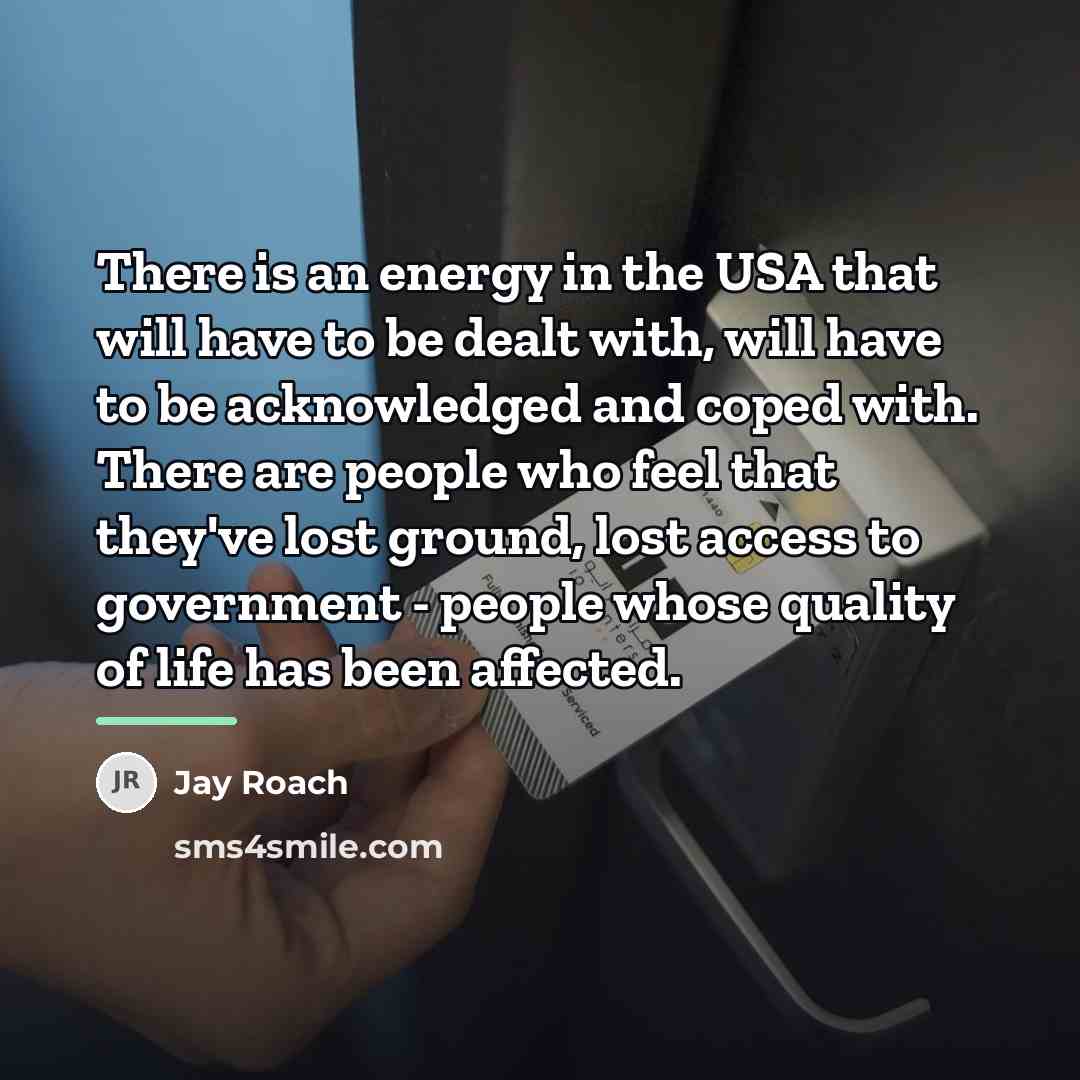 “There is an energy in the USA that will have…” quote by Jay Roach