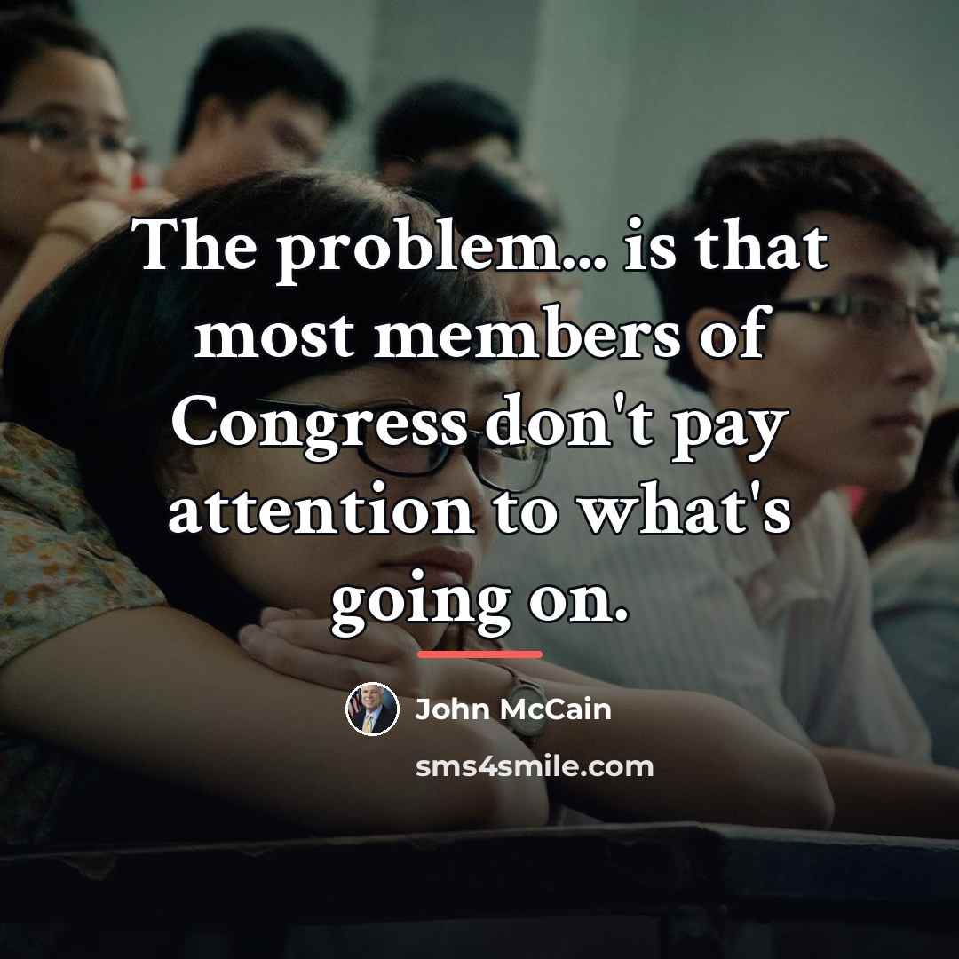 “The problem... is that most members of Congress don't pay…” quote by John McCain