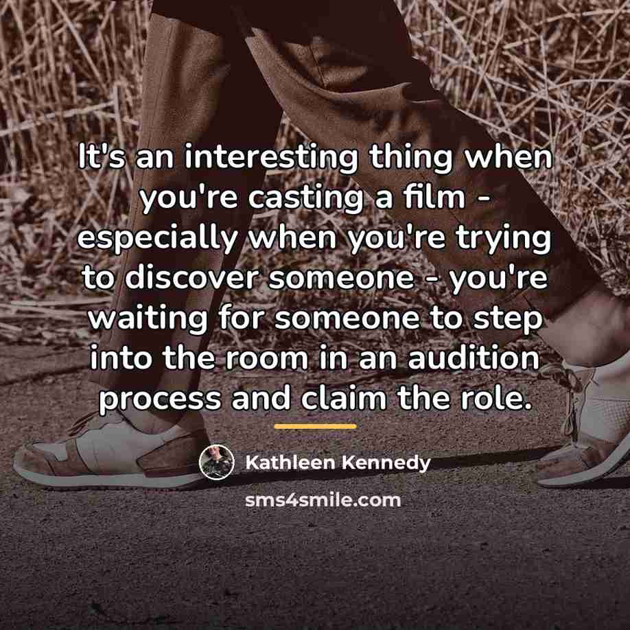“It's an interesting thing when you're casting a film -…” quote by Kathleen Kennedy