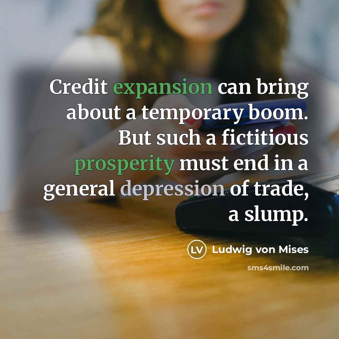 “Credit expansion can bring about a temporary boom. But such…” quote by Ludwig von Mises