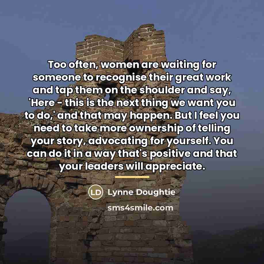 “Too often, women are waiting for someone to recognise their…” quote by Lynne Doughtie