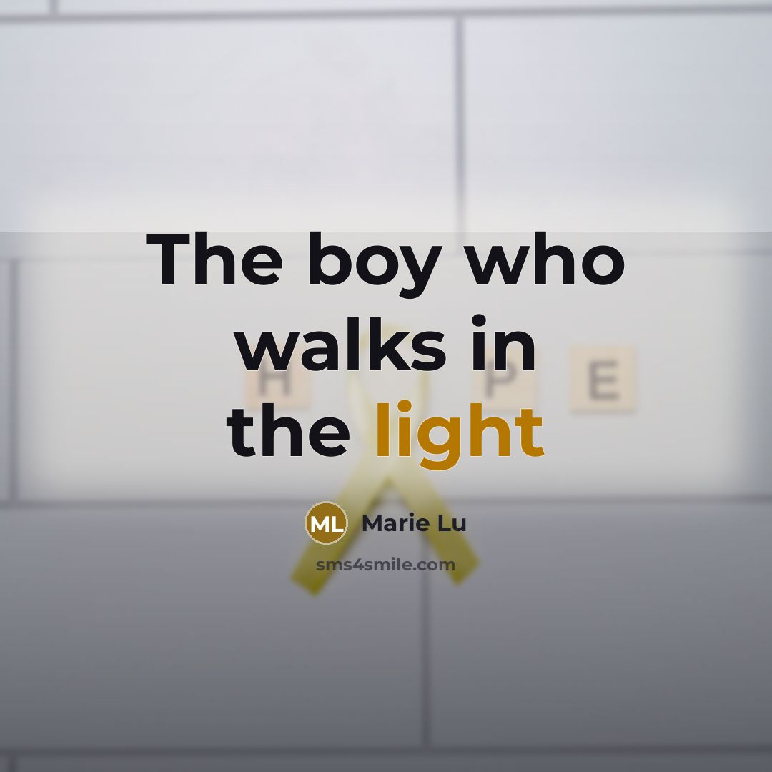 “The boy who walks in the light…” quote by Marie Lu
