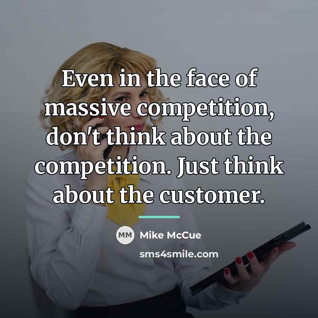 “Even in the face of massive competition, don't think about…” quote by Mike McCue