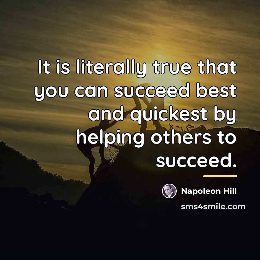 “It is literally true that you can succeed best and…” quote by Napoleon Hill