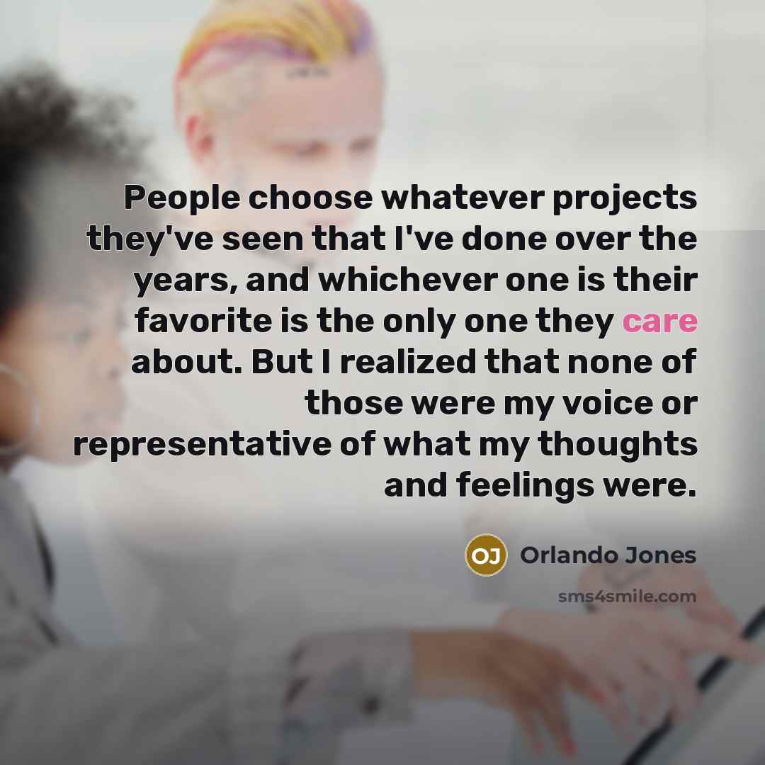 “People choose whatever projects they've seen that I've done over…” quote by Orlando Jones