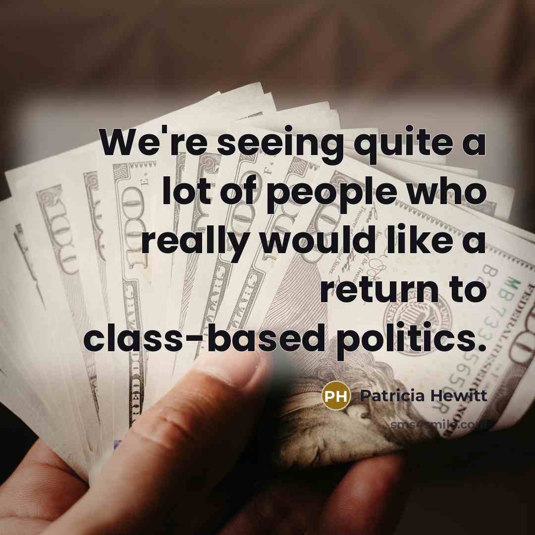 “We're seeing quite a lot of people who really would…” quote by Patricia Hewitt