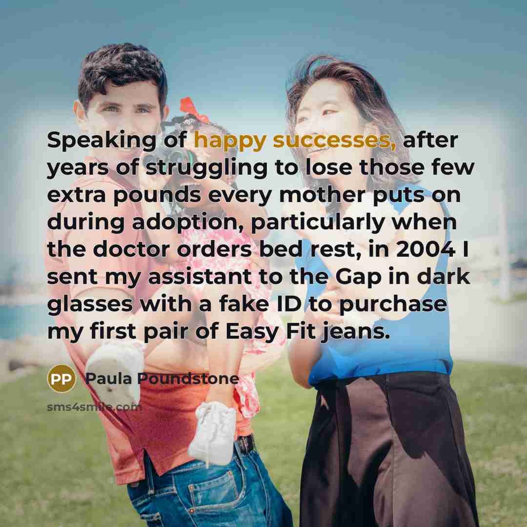 “Speaking of happy successes, after years of struggling to lose…” quote by Paula Poundstone