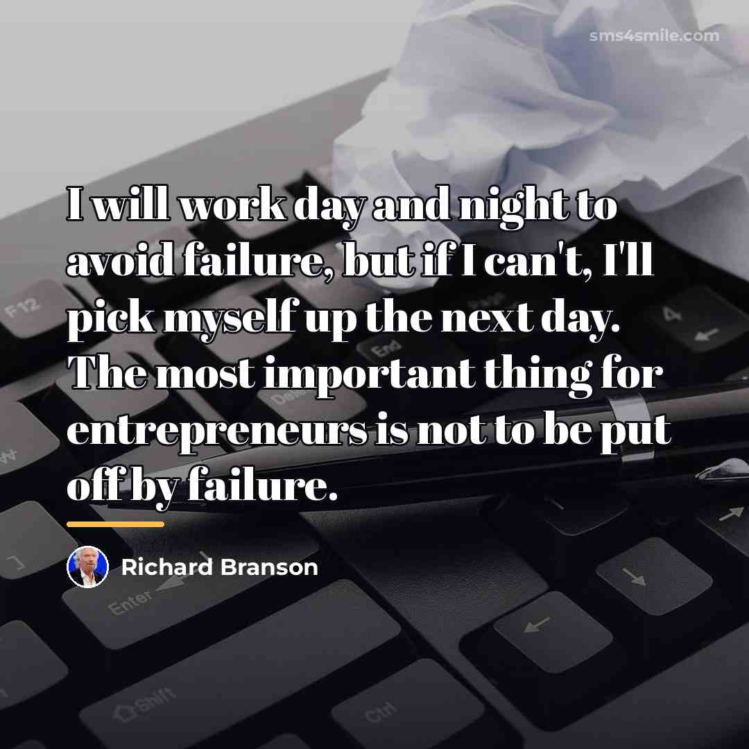 “I will work day and night to avoid failure, but…” quote by Richard Branson