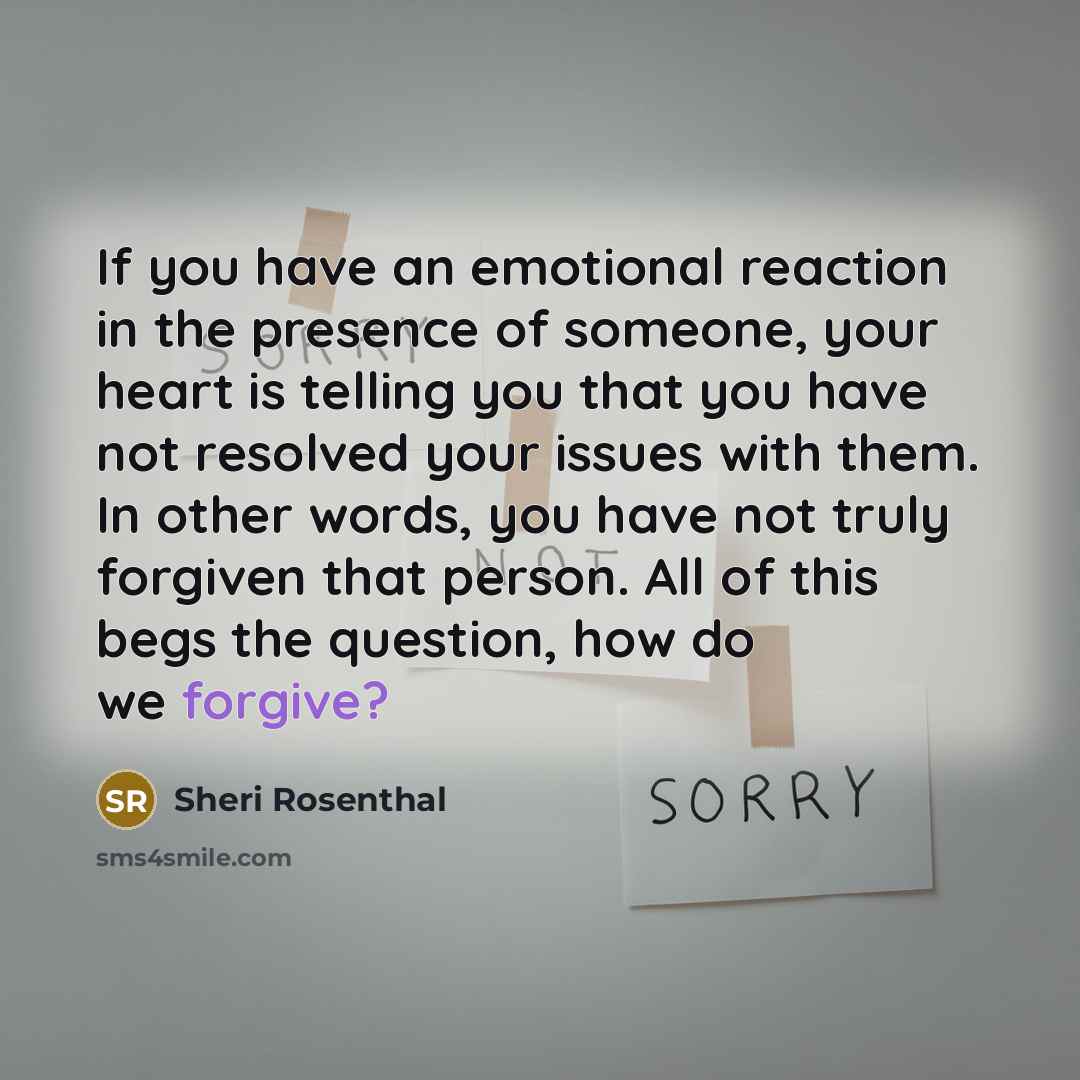 “If you have an emotional reaction in the presence of…” quote by Sheri Rosenthal