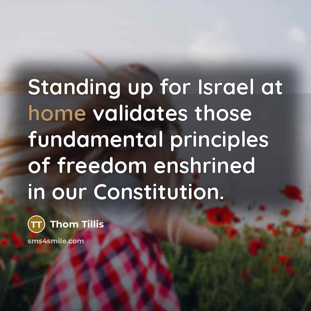 “Standing up for Israel at home validates those fundamental principles…” quote by Thom Tillis