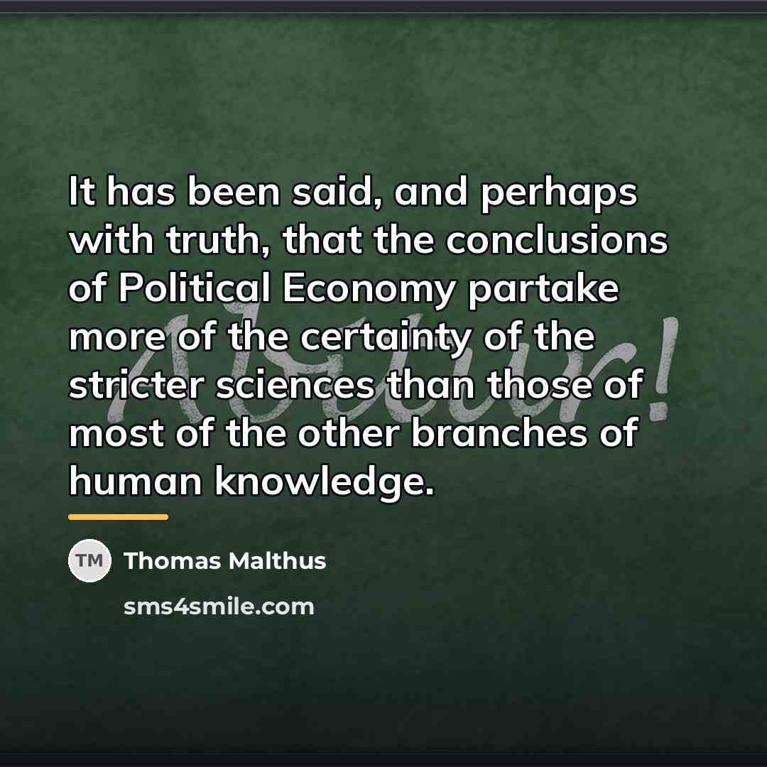 “It has been said, and perhaps with truth, that the…” quote by Thomas Malthus