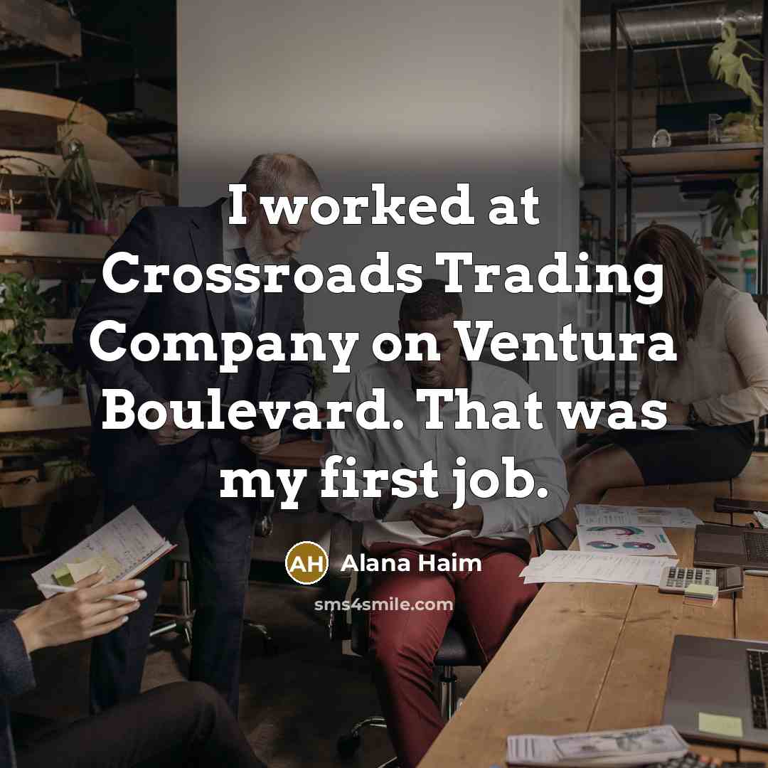 “I worked at Crossroads Trading Company on Ventura Boulevard. That…” quote by Alana Haim