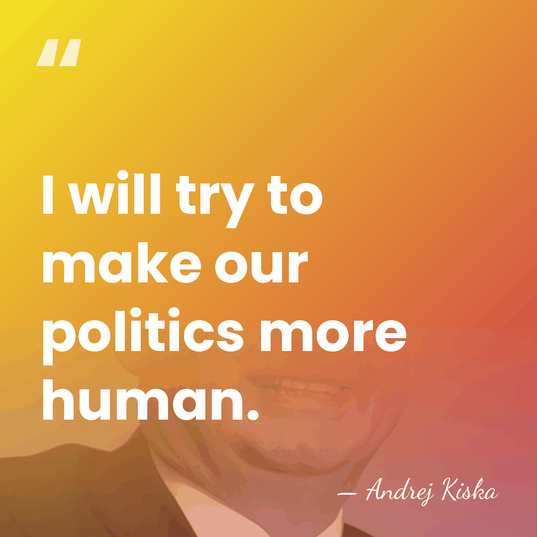 I will try to make our politics more human. - Andrej Kiska