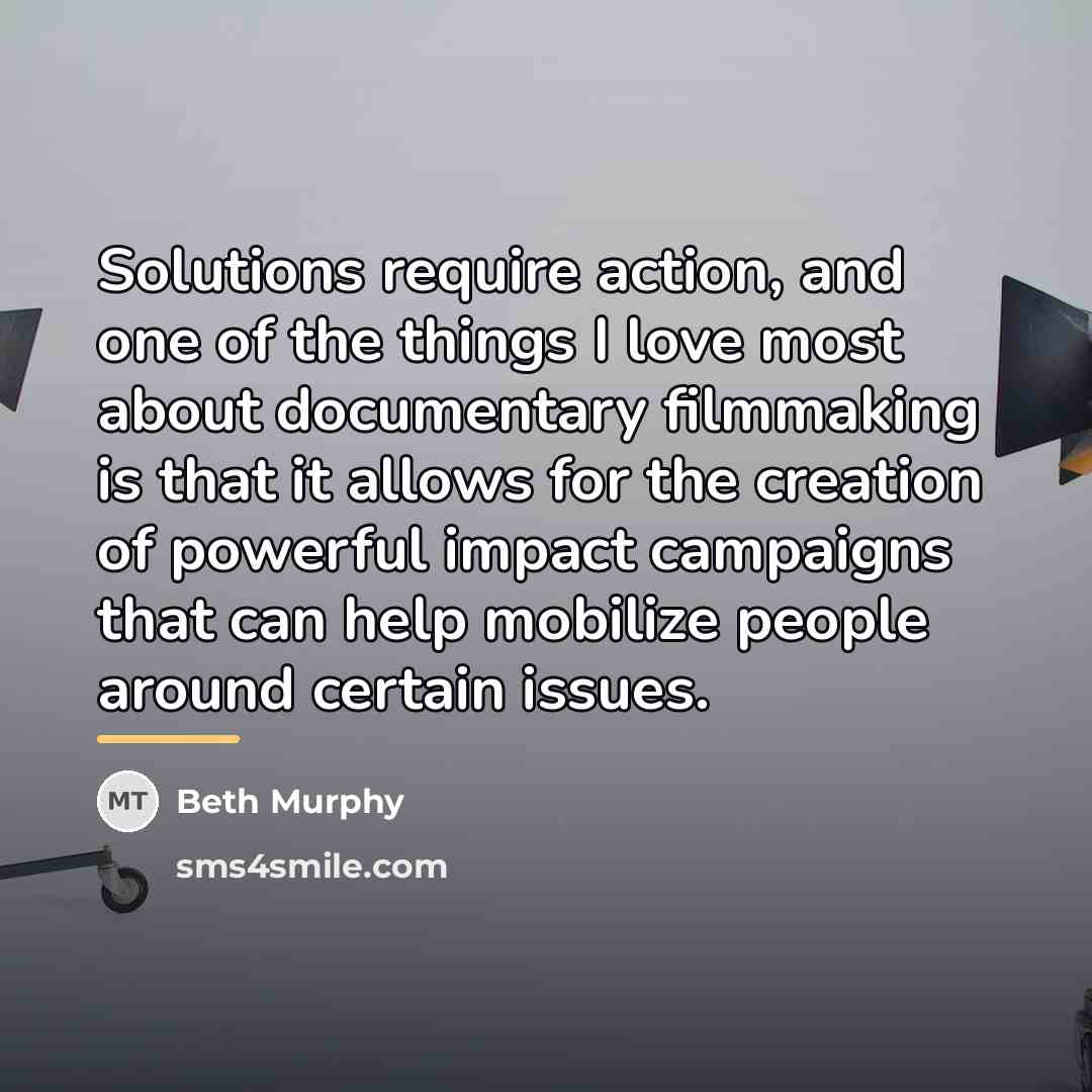 “Solutions require action, and one of the things I love…” quote by Beth Murphy