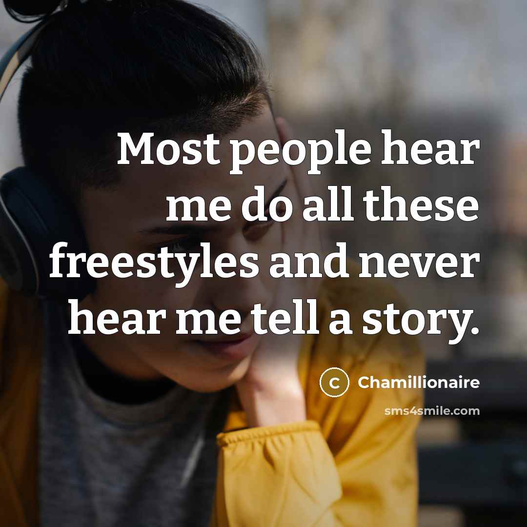 “Most people hear me do all these freestyles and never…” quote by Chamillionaire