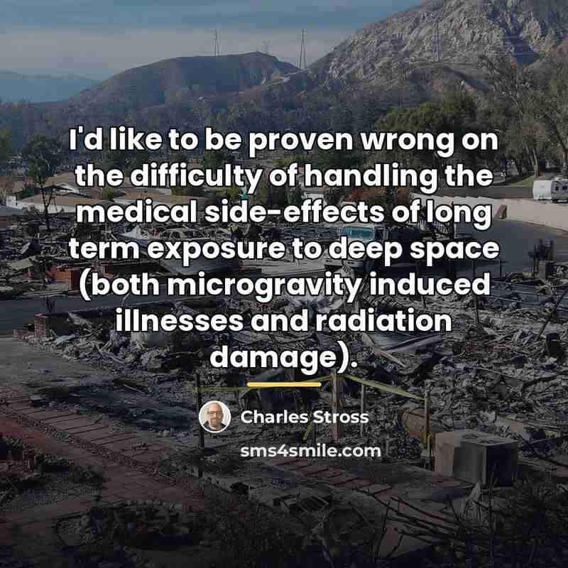 “I'd like to be proven wrong on the difficulty of…” quote by Charles Stross