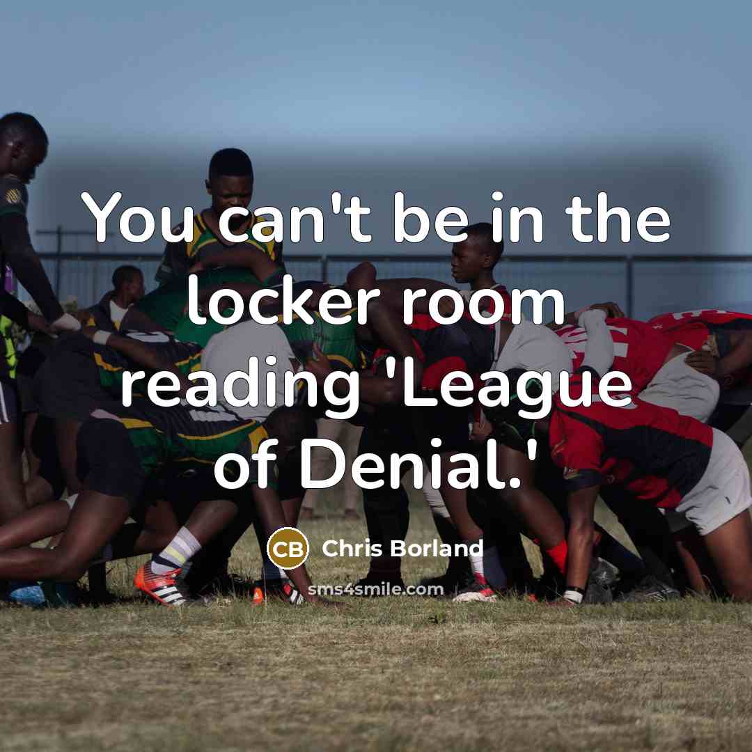 “You can't be in the locker room reading 'League of…” quote by Chris Borland