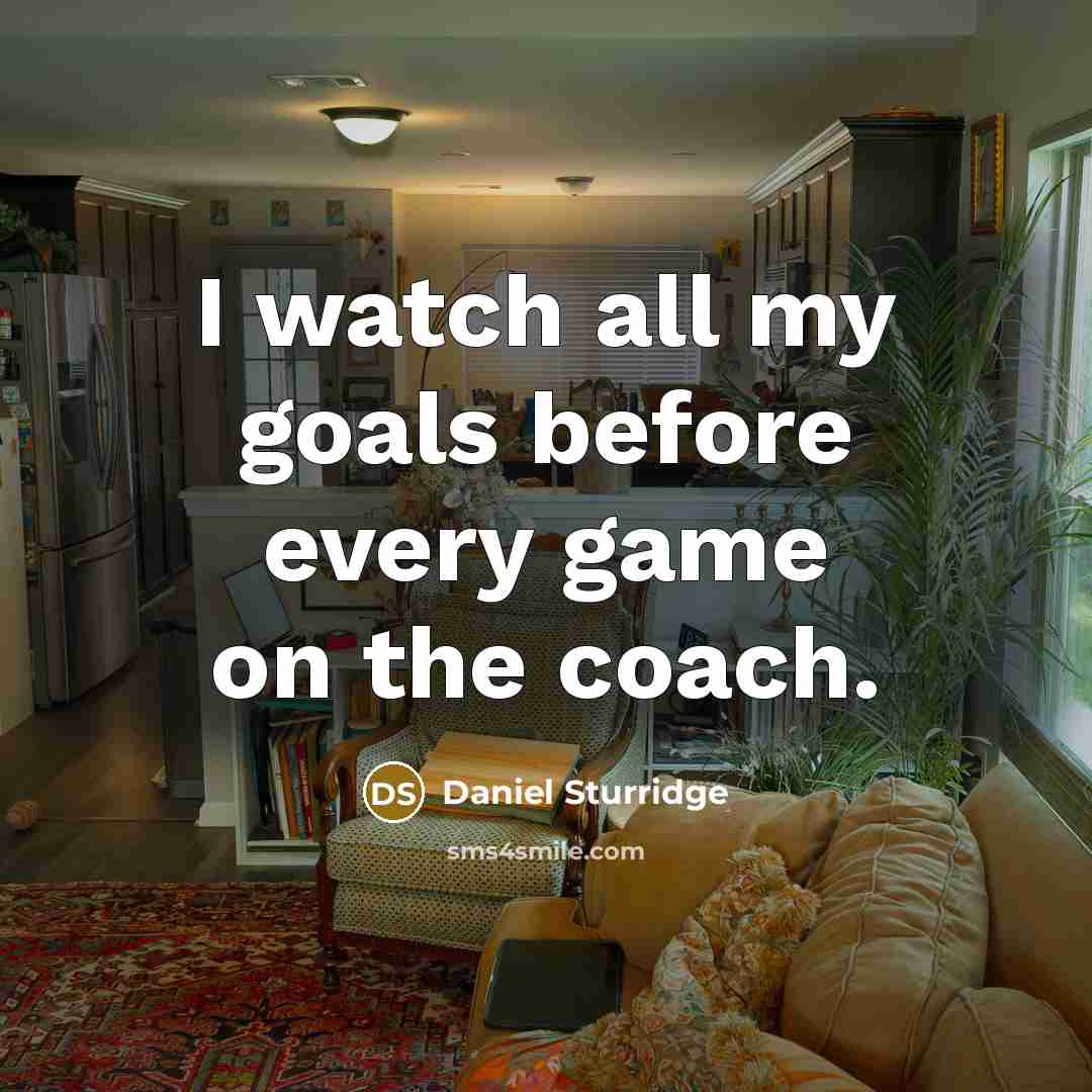“I watch all my goals before every game on the…” quote by Daniel Sturridge