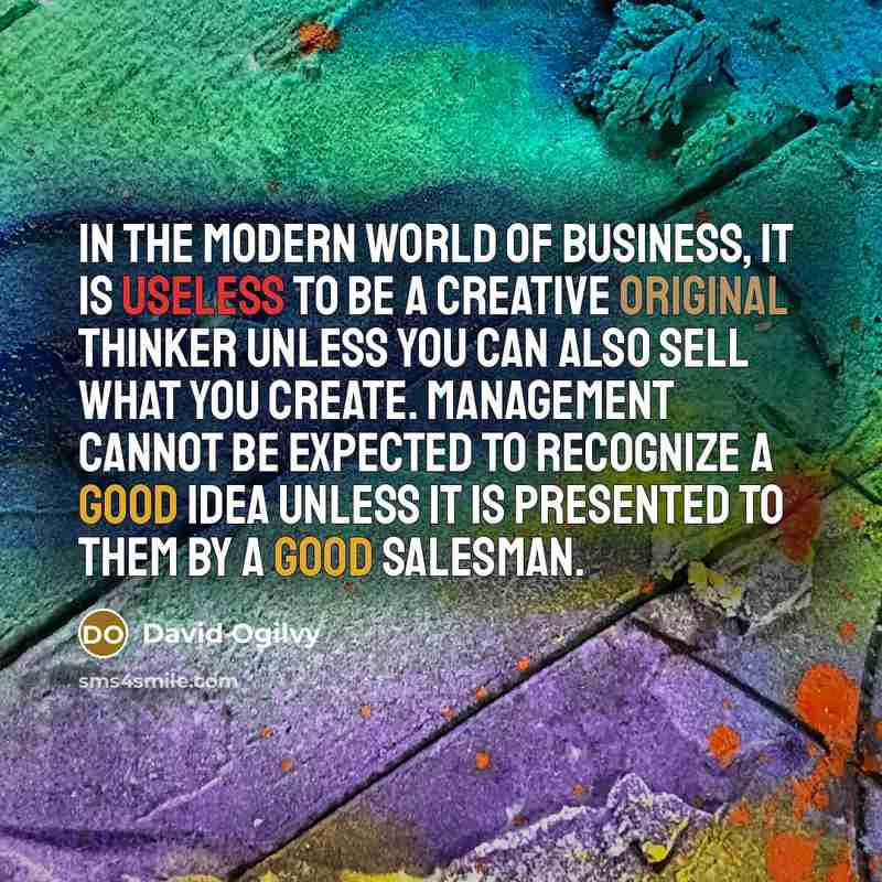 “In the modern world of business, it is useless to…” quote by David Ogilvy