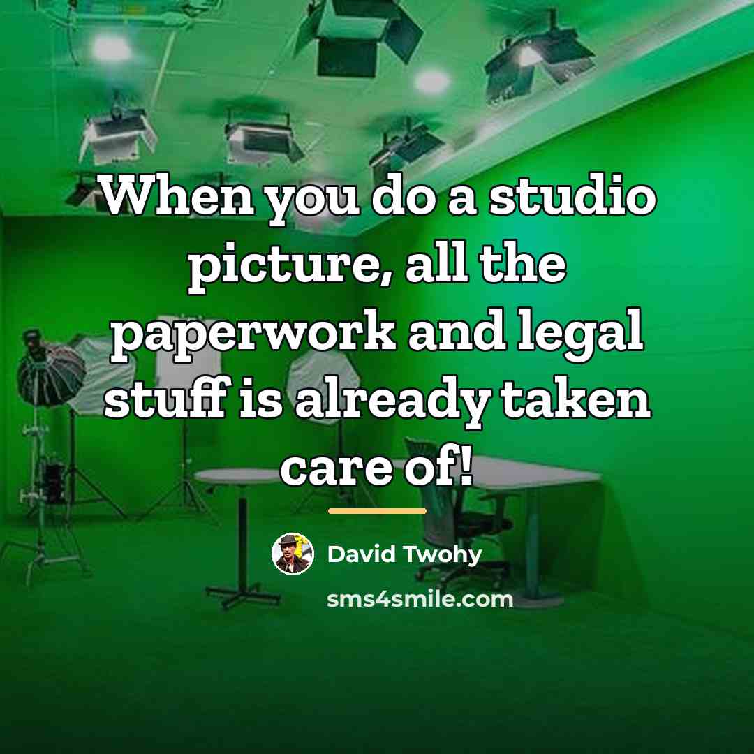 “When you do a studio picture, all the paperwork and…” quote by David Twohy